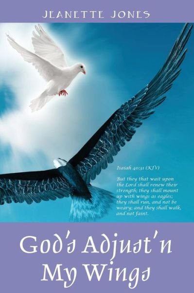 Cover for Jeanette Jones · God's Adjust'n My Wings (Paperback Bog) (2014)