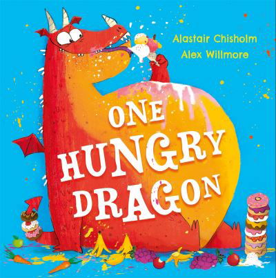 Cover for Alastair Chisholm · One Hungry Dragon (Hardcover Book) (2023)
