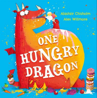 One Hungry Dragon - Alastair Chisholm - Książki - Hachette Children's Group - 9781444966596 - 16 marca 2023