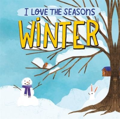 Cover for Lizzie Scott · I Love the Seasons: Winter - I Love the Seasons (Pocketbok) (2021)