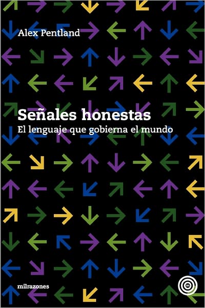 Cover for Alex Pentland · Senales Honestas: El Lenguaje Que Gobierna El Mundo (Paperback Book) (2010)