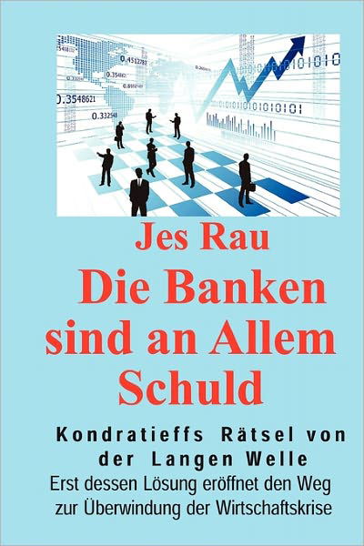 Cover for Jes Rau · Die Banken Sind an Allem Schuld (Paperback Book) [Multilingual edition] (2010)