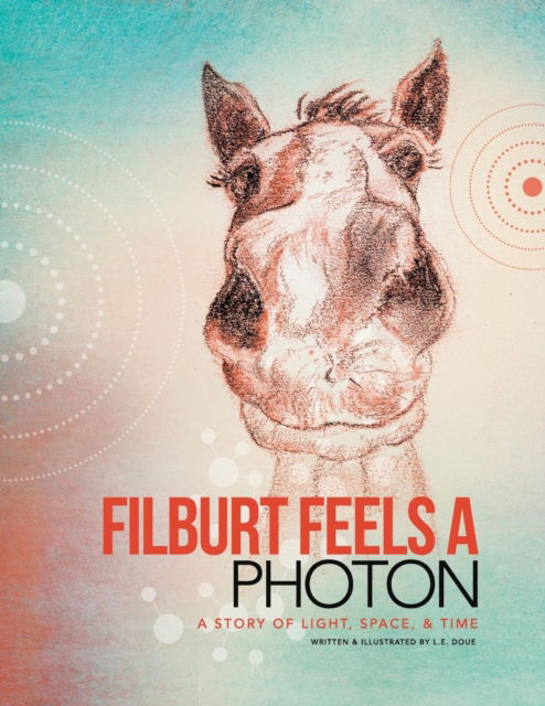 Cover for L E Doue · Filburt Feels a Photon (Paperback Bog) (2016)