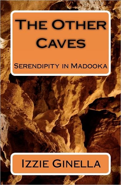 Cover for Izzie Ginella · The Other Caves: Serendipity in Madooka (Paperback Bog) (2011)
