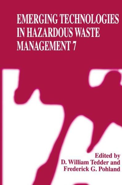 Cover for D William Tedder · Emerging Technologies in Hazardous Waste Management 7 (Paperback Book) [Softcover reprint of the original 1st ed. 1997 edition] (2012)