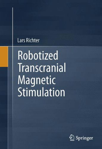 Lars Richter · Robotized Transcranial Magnetic Stimulation (Hardcover Book) [2013 edition] (2013)