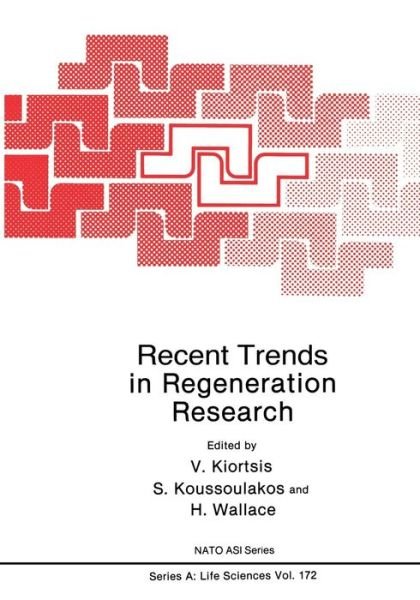 Cover for V Kiortsis · Recent Trends in Regeneration Research - NATO Science Series A (Paperback Book) [Softcover reprint of the original 1st ed. 1989 edition] (2012)