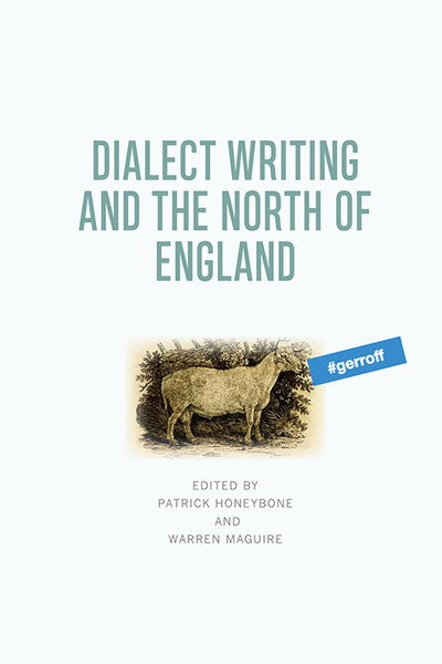 Cover for Honeybone  Patrick · Dialect Writing and the North of England (Paperback Book) (2022)