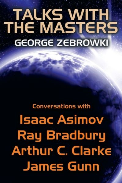 George Zebrowski · Talks with the Masters (Paperback Book) (2024)