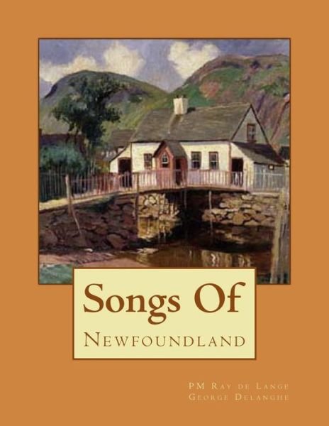 Cover for Pm Ray De Lange · Songs of Newfoundland (Paperback Book) (2011)