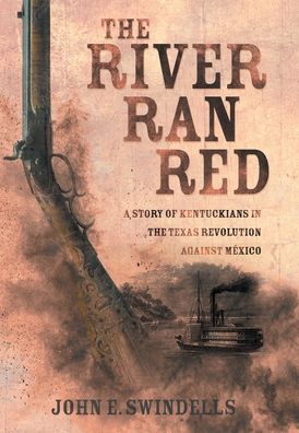 Cover for John E. Swindells · The River Ran Red (Hardcover Book) (2020)