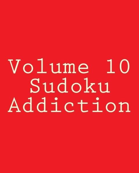 Cover for Jackson Carter · Volume 10 Sudoku Addiction: 80 Easy to Read, Large Print Sudoku Puzzles (Paperback Book) (2013)