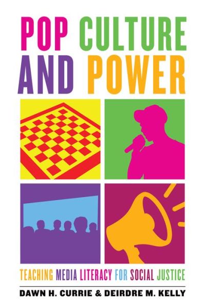 Cover for Dawn H. Currie · Pop Culture and Power: Teaching Media Literacy for Social Justice (Hardcover Book) (2022)