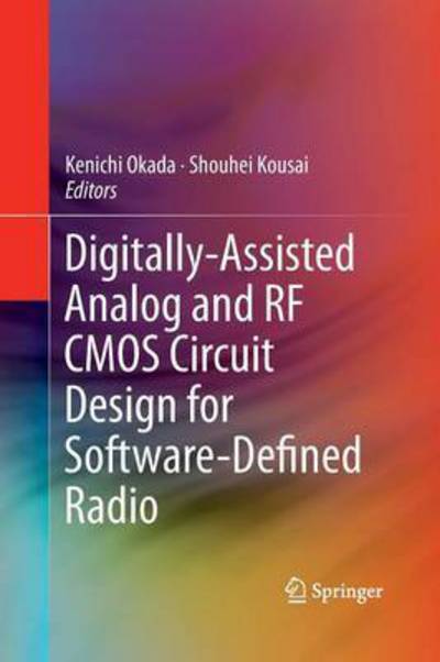 Cover for Kenichi Okada · Digitally-Assisted Analog and RF CMOS Circuit Design for Software-Defined Radio (Paperback Book) [2011 edition] (2014)