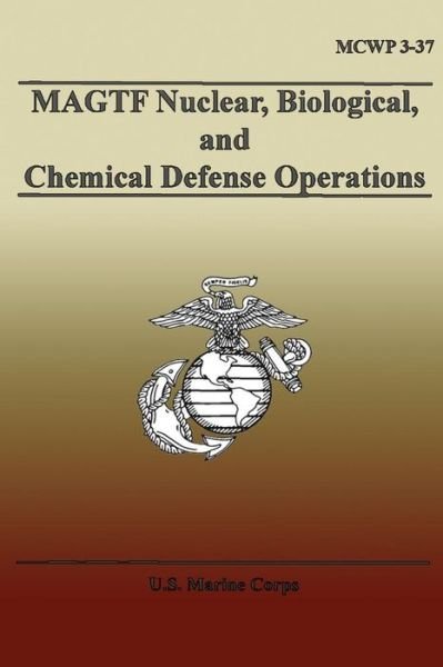 Cover for U.s. Marine Corps · Magtf Nuclear, Biological, and Chemical Defense Operations (Paperback Bog) (2013)