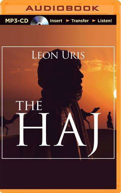 The Haj - Leon Uris - Audio Book - Audible Studios on Brilliance - 9781491540596 - May 5, 2015