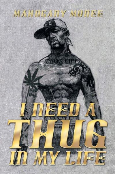 Cover for Mahogany Monee · I Need a Thug in My Life (Paperback Book) (2014)