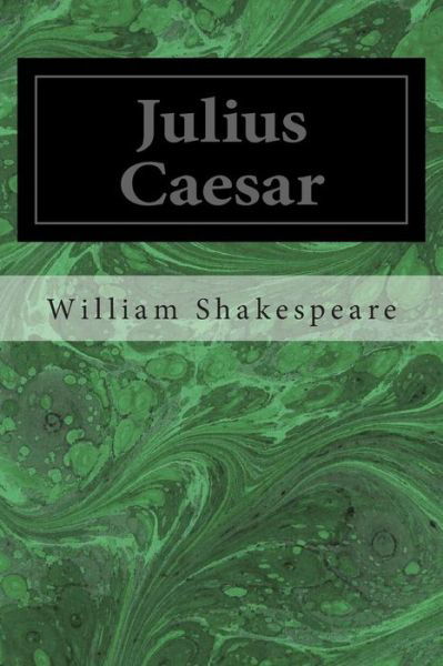 Julius Caesar - William Shakespeare - Książki - Createspace - 9781495485596 - 9 lutego 2014