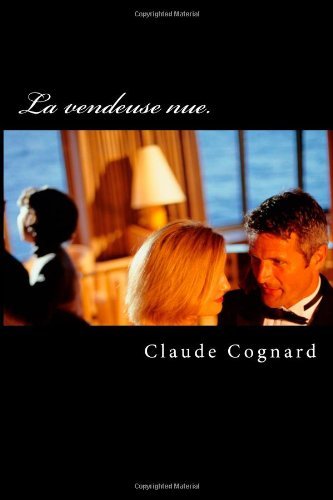 Cover for Claude Cognard · La Vendeuse Nue (Théâtre) (French Edition) (Paperback Book) [French edition] (2014)