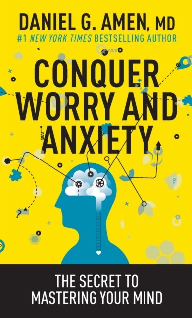 Cover for Daniel Amen · Conquer Worry and Anxiety (Paperback Book) (2020)