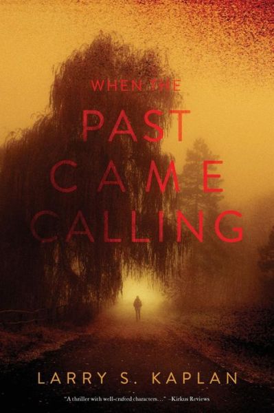 Cover for Larry S Kaplan · When the Past Came Calling (Paperback Book) (2014)