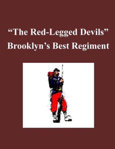 Cover for Usmc Command and Staff College · 'the Red-legged Devils' - Brooklyn's Best Regiment (Pocketbok) (2014)