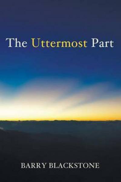 Cover for Barry Blackstone · The Uttermost Part (Paperback Book) (2015)
