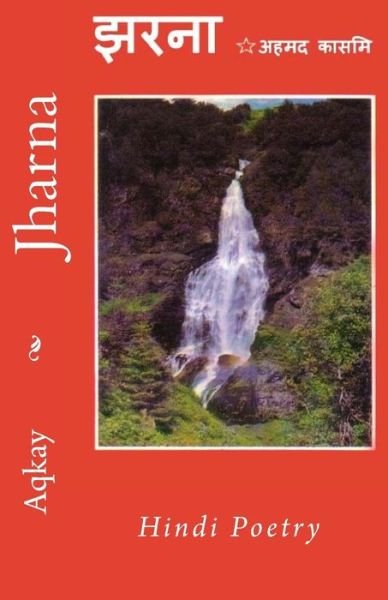 Cover for Aqkay · Jharna - Hindi Poetry: Hindi Poetry (Paperback Bog) (2014)