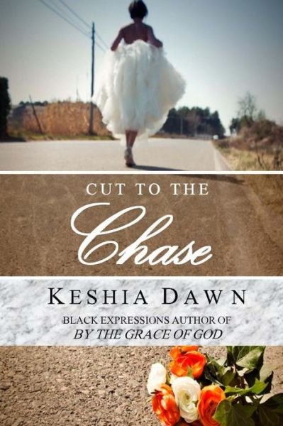 Cover for Keshia Dawn · Cut to the Chase: Book 1 in the Chase Series (Pocketbok) (2014)