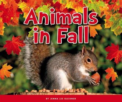 Cover for Jenna Lee Gleisner · Animals in Fall (Hardcover Book) (2017)