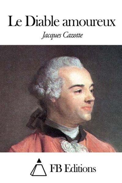 Cover for Jacques Cazotte · Le Diable Amoureux (Paperback Book) (2014)