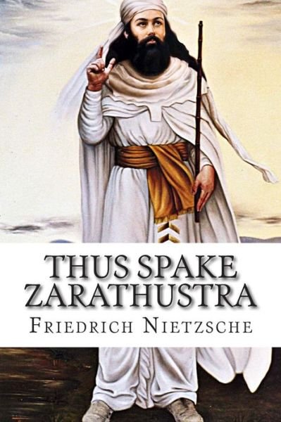 Cover for Friedrich Wilhelm Nietzsche · Thus Spake Zarathustra (Taschenbuch) (2015)