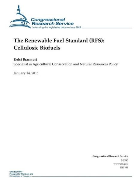 Cover for Congressional Research Service · The Renewable Fuel Standard (Rfs): Cellulosic Biofuels (Taschenbuch) (2015)