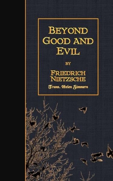 Beyond Good and Evil - Friedrich Wilhelm Nietzsche - Bøker - Createspace - 9781507764596 - 29. januar 2015