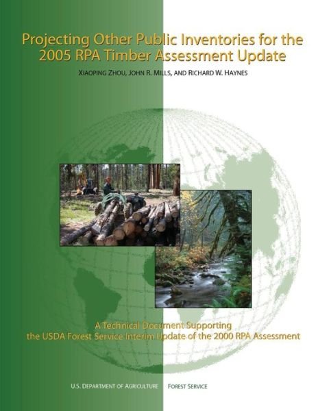 Cover for U S Department of Agriculture · Projecting Other Public Inventories for the 2005 Rpa Timber Assessment Update (Paperback Book) (2015)