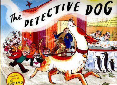 Cover for Julia Donaldson · The Detective Dog (Hardcover Book) [Main Market Ed. edition] (2016)