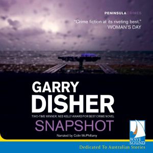 Snapshot - Peninsula Crime series - Garry Disher - Audio Book - W F Howes Ltd - 9781510098596 - July 5, 2018