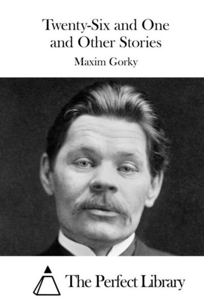 Cover for Maxim Gorky · Twenty-Six and One and Other Stories (Paperback Book) (2015)