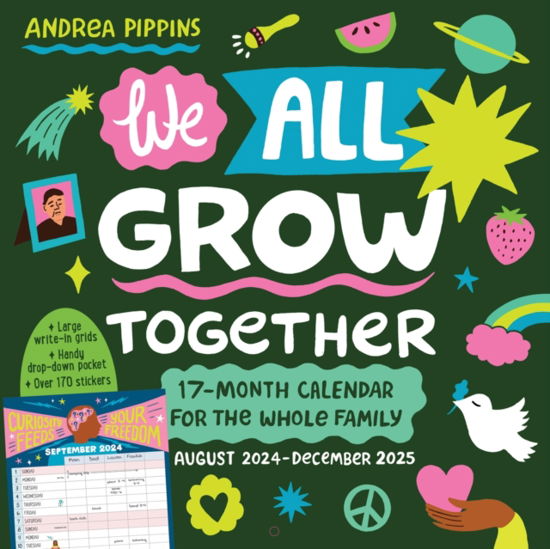 Cover for Andrea Pippins · We All Grow Together Wall Calendar 2025: A 17-Month Calendar for the Whole Family: August 2024-December 2025 - with stickers! (Calendar) (2024)