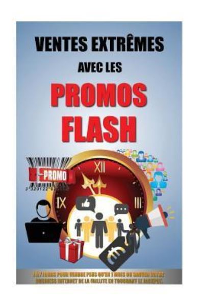 Cover for Remy Roulier · Ventes Extremes Avec Les Promos Flash (Taschenbuch) (2016)