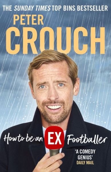 Cover for Peter Crouch · How to be an Ex-Footballer (Paperback Book) (2023)