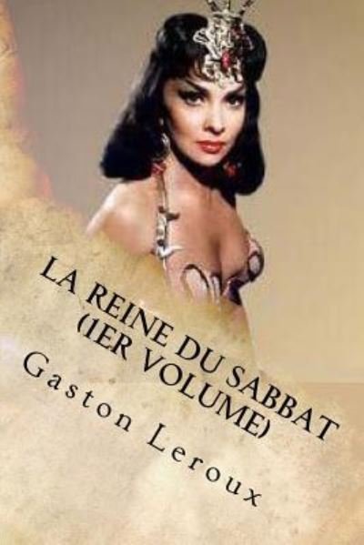 Cover for Gaston LeRoux · La Reine du Sabbat (1er Volume) (Pocketbok) (2016)