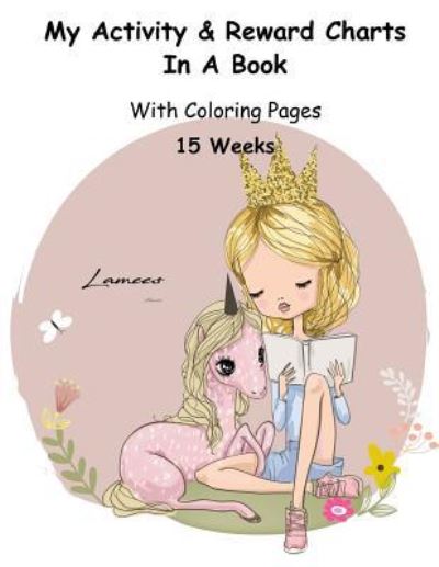 My Activity & Reward Charts In A Book With Coloring Pages - Lamees Alhassar - Książki - CreateSpace Independent Publishing Platf - 9781530520596 - 12 marca 2016