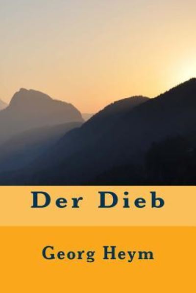 Cover for Georg Heym · Der Dieb (Taschenbuch) (2016)