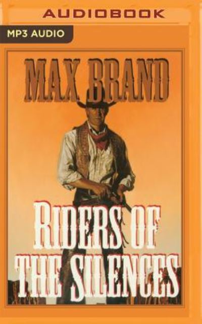 Cover for Max Brand · Riders of the Silences (Płyta CD z plikami MP3) (2016)