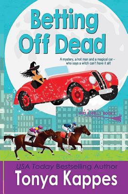 Cover for Tonya Kappes · Betting Off Dead (Paperback Book) (2016)