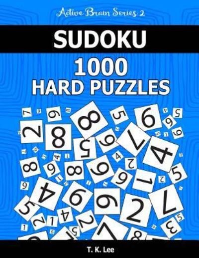 Cover for T K Lee · Sudoku 1,000 Hard Puzzles (Paperback Bog) (2016)