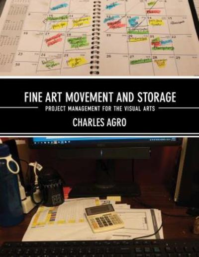 Cover for Chuck Agro · Fine Art Movement and Storage: Project Management for the Visual Arts (Paperback Book) (2019)