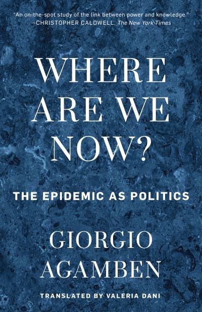 Cover for Giorgio Agamben · Where Are We Now?: The Epidemic as Politics (Hardcover Book) (2021)