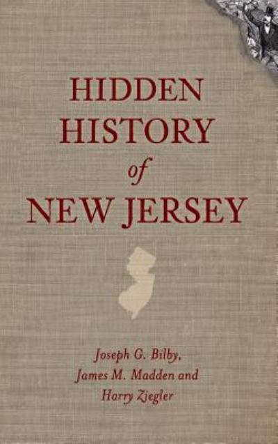 Cover for Joseph G Bilby · Hidden History of New Jersey (Hardcover Book) (2011)